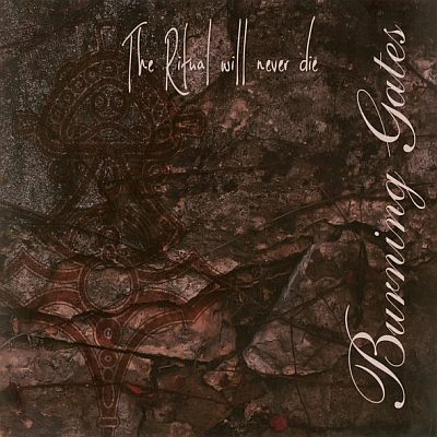 Burning Gates - The Ritual Will Never Die (CD)