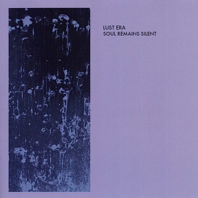 Lust Era - Soul Remains Silent (CD)