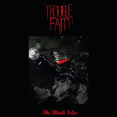 Trouble Fait’ - The Black Isles (CD)