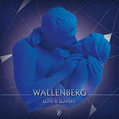 Wallenberg - Love Is Slavery (CD)