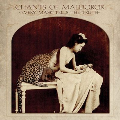 Chants Of Maldoror - Every Mask Tells The Truth (CD)
