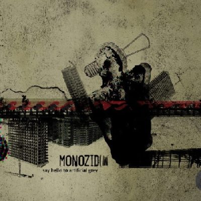 Monozid - Say Hello To Artificial Grey (CD)