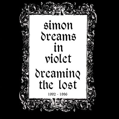 Simon Dreams In Violet - Dreaming The Lost 1992-1996 (CD)