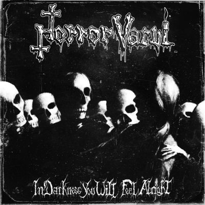 Horror Vacui - In Darkness You Will Feel Alright (LP)