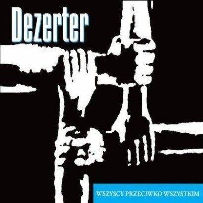 Dezerter - Wszyscy Przeciwko Wszystkim (LP)
