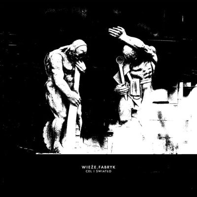 Wieże Fabryk - Cel I Światło (CD)