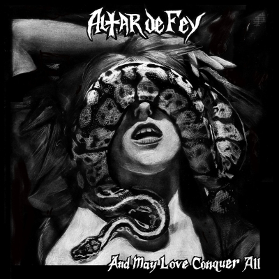 Altar De Fey – And May Love Conquer All (LP)