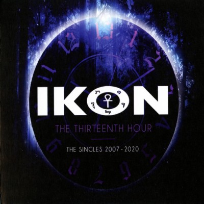 Ikon - The Thirteenth Hour (The Singles 2007-2020) (3CD)