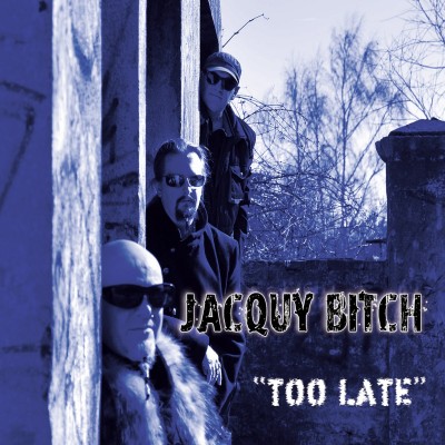 Jacquy Bitch - Too Late (CD)
