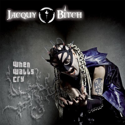 Jacquy Bitch - When Walls Cry (CD)