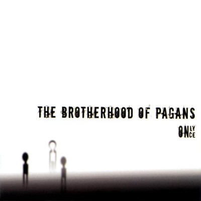The Brotherhood Of Pagans – Only Once (CD)