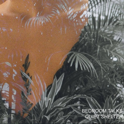 Bedroom Talks - Quiet Shelter (CD)