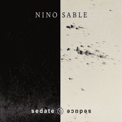 Nino Sable - Sedate / Seduce (CD)
