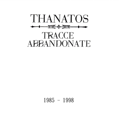 Thanatos – Tracce Abbandonate 1985 – 1998 (CD)