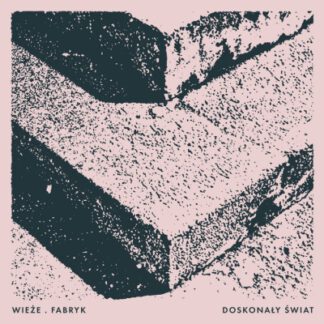 Wieże Fabryk - Doskonały Świat (CD)