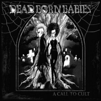 Dead Born Babies - A Call To Cult (CD)
