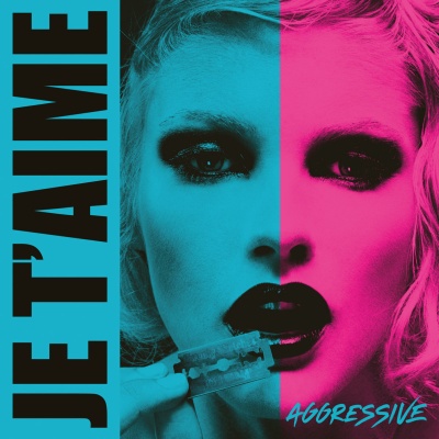 Je T'aime - Aggressive / Aggression (CD)