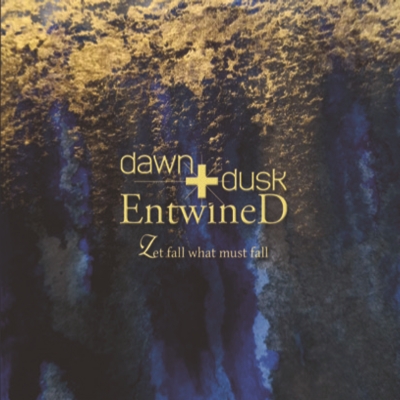Dawn + Dusk Entwined – Let Fall What Must Fall (CD)