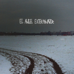El Ángel Exterminador – Crónica (CD)